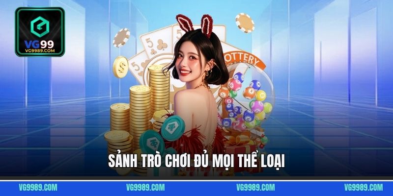 Sảnh trò chơi đủ mọi thể loại